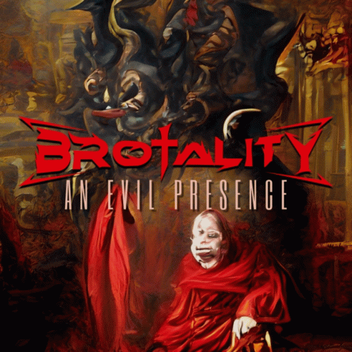 Brotality : An Evil Presence